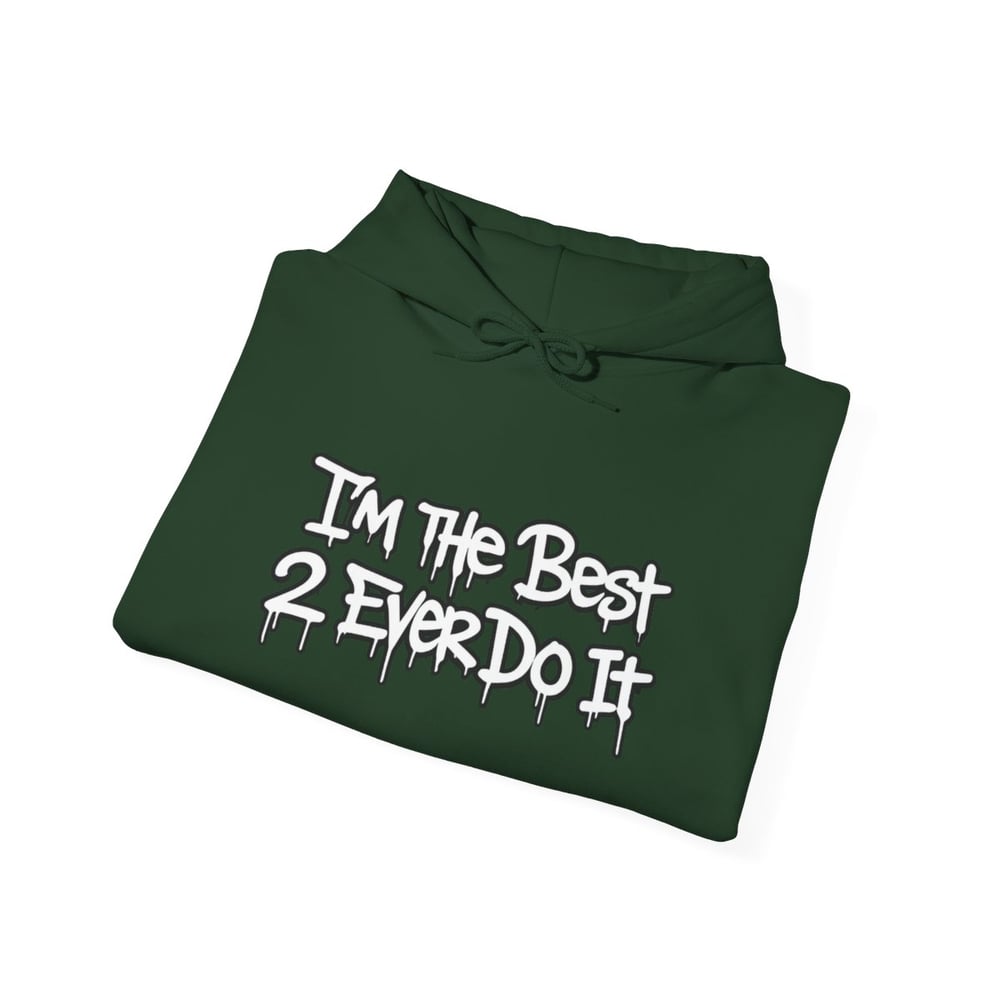Image of Unisex GOAT Graffiti Hoodie — "I’m the Best 2 Ever Do It" Streetwear Pullover