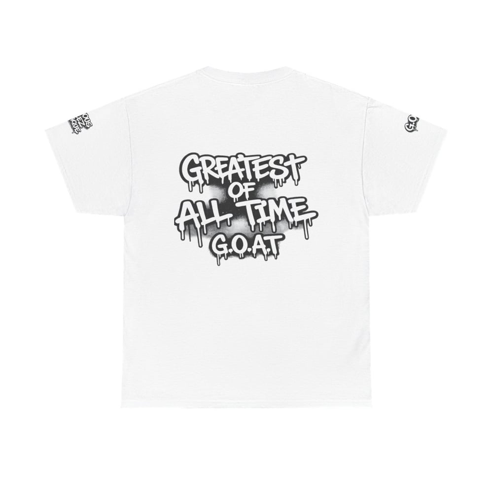 Image of Unisex T-Shirt — "I'm The Best 2 Ever Do It" / "Greatest of All Time G.O.A.T" Graffiti Tee