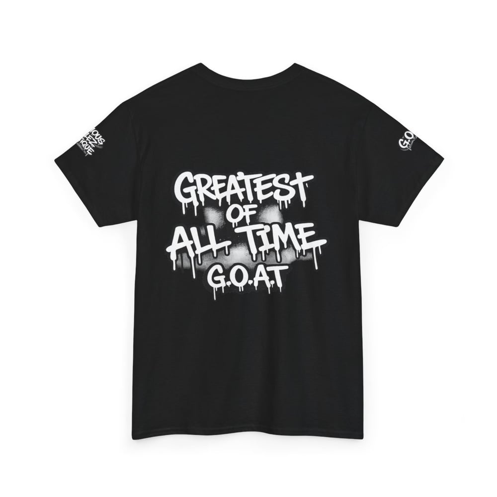 Image of Unisex T-Shirt — "I'm The Best 2 Ever Do It" / "Greatest of All Time G.O.A.T" Graffiti Tee