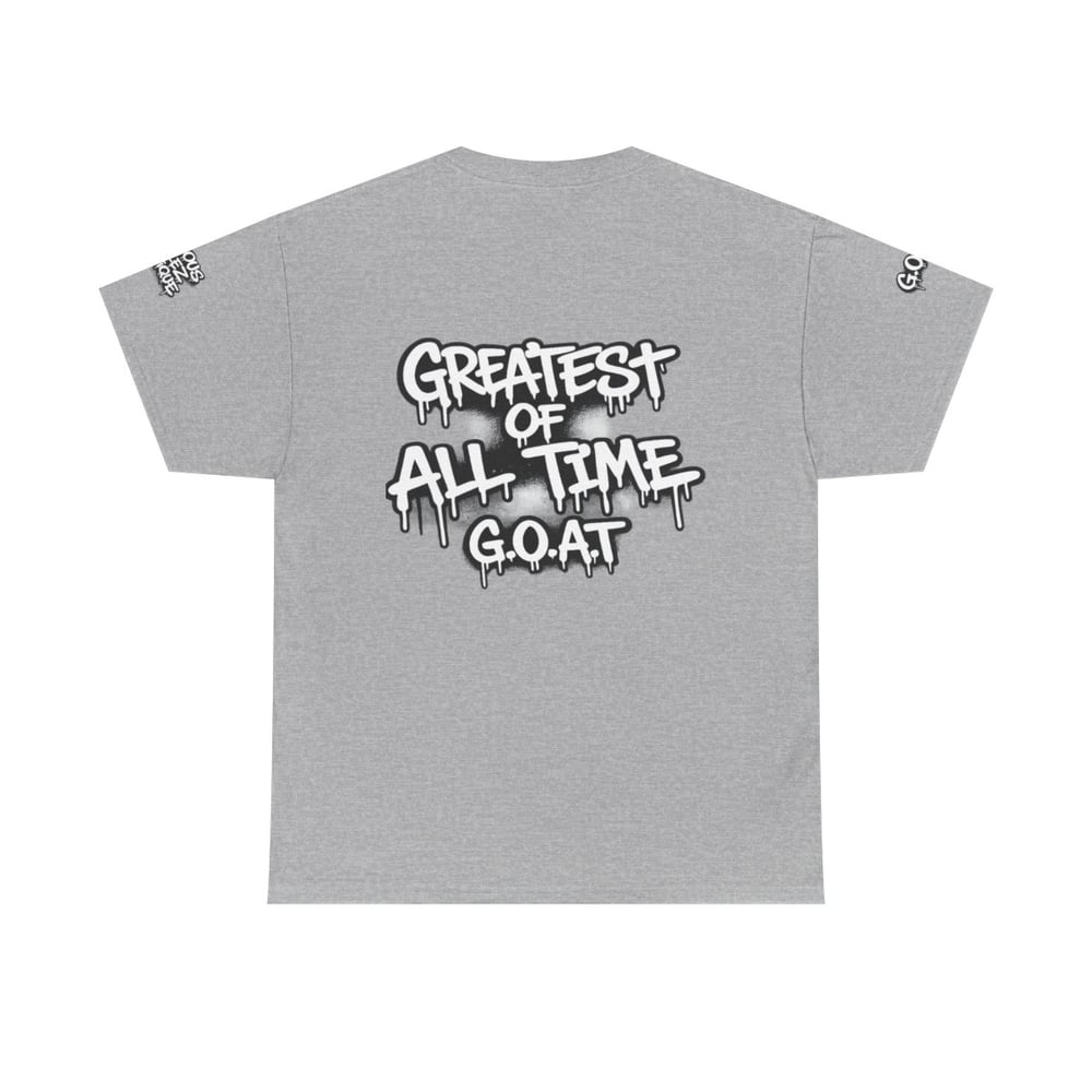 Image of Unisex T-Shirt — "I'm The Best 2 Ever Do It" / "Greatest of All Time G.O.A.T" Graffiti Tee
