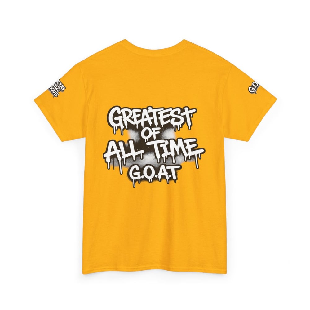 Image of Unisex T-Shirt — "I'm The Best 2 Ever Do It" / "Greatest of All Time G.O.A.T" Graffiti Tee