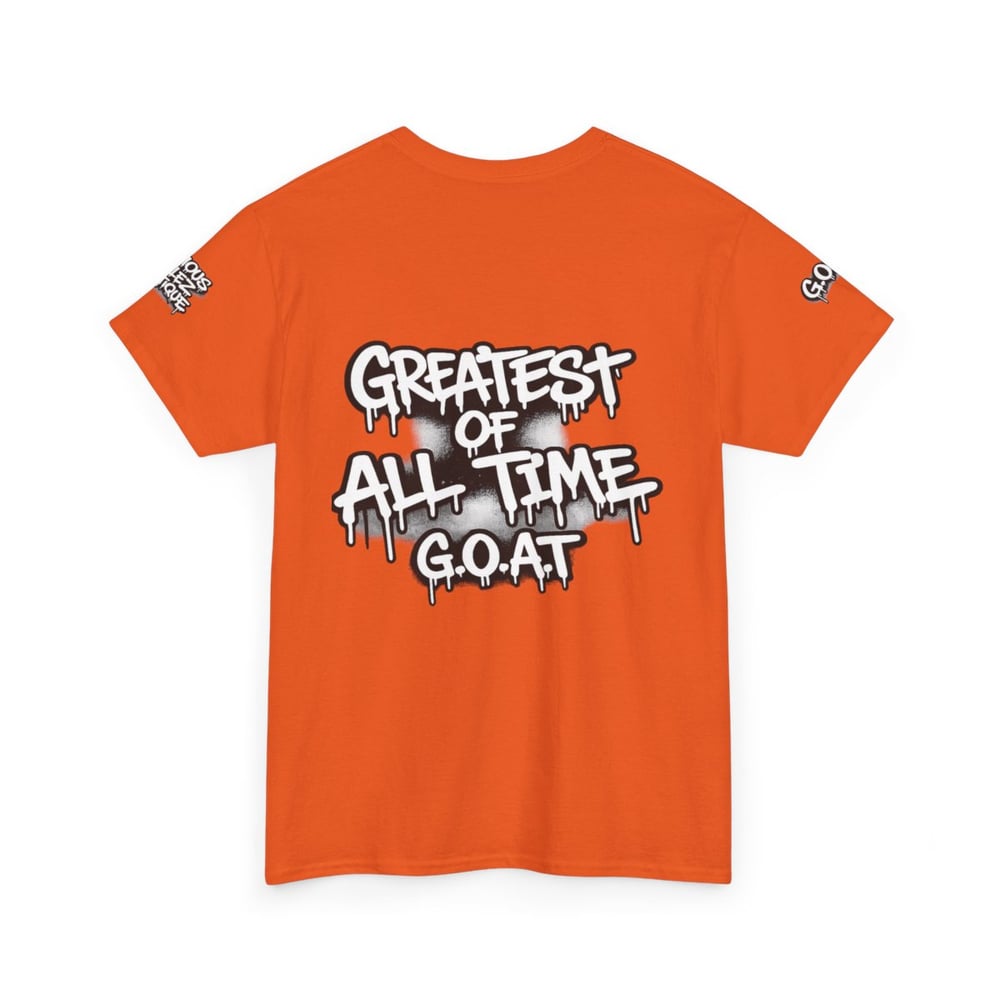 Image of Unisex T-Shirt — "I'm The Best 2 Ever Do It" / "Greatest of All Time G.O.A.T" Graffiti Tee