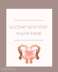 ACCOMPAGNEMENT MAGNÉTISME