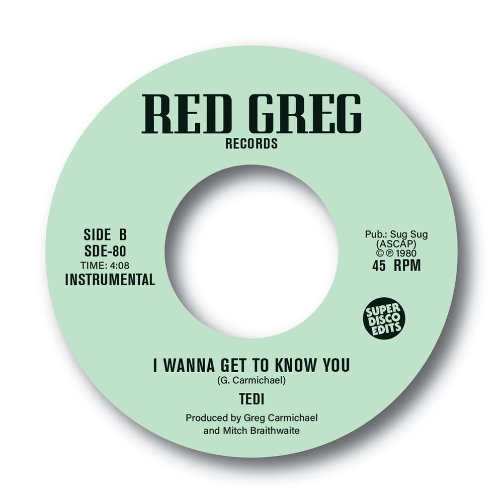 Tedi "I Wanna Get To Know You" Red Greg 45rpm 