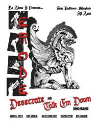 Erode + Desecrate + Talk Em Down 