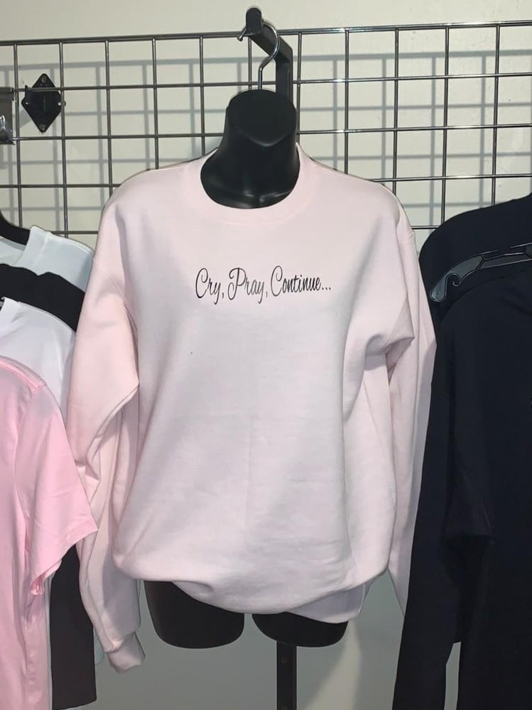 Image of Cry,Pray,Continue Sweater 