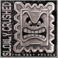 Image 1 of RTR012: Slowly Crushed - The Dirt Prince