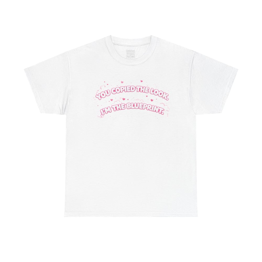 Image of Graphic Tee — "You Copied the Look, I’m the Blueprint" Pink Text Tee