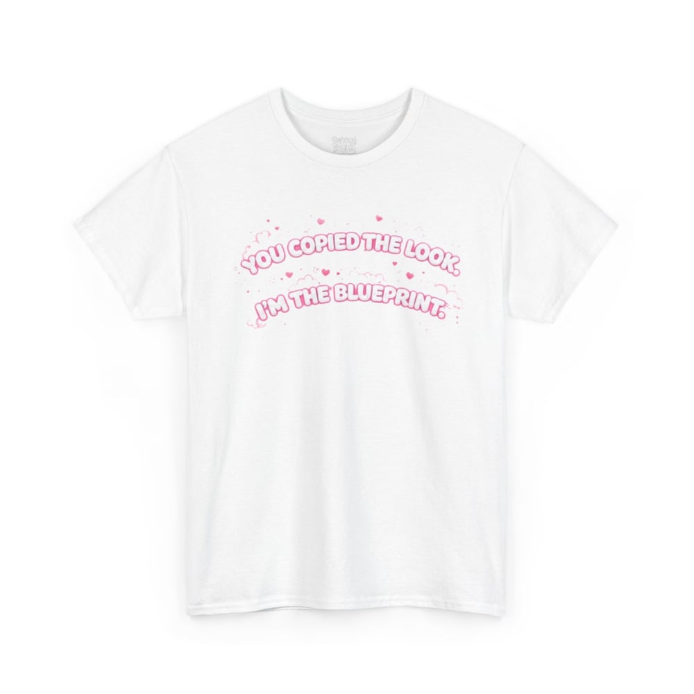 Image of Graphic Tee — "You Copied the Look, I’m the Blueprint" Pink Text Tee