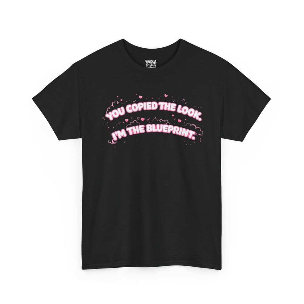 Image of Graphic Tee — "You Copied the Look, I’m the Blueprint" Pink Text Tee