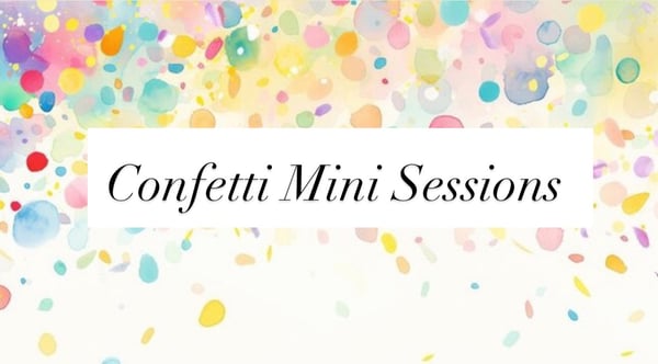 Image of Confetti Mini Sessions - March 8th, 2026