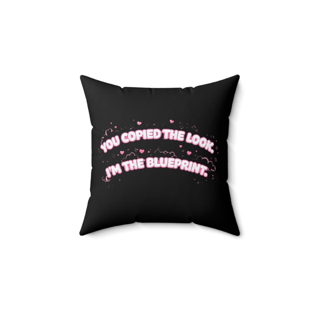 Image of Envious Stylez Boutique Decorative Pillow — "You Copied the Look, I’m the Blueprint"
