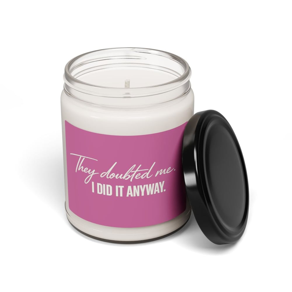 Image of Motivational Soy Candle — "They Doubted Me. I Did It Anyway." (9oz)