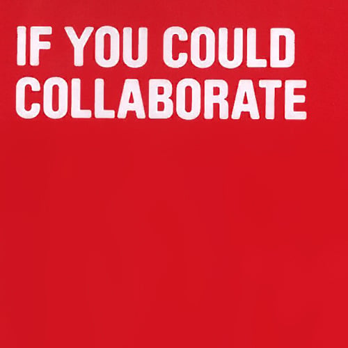 Image of If you could collaborate