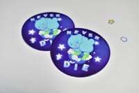 "Never D*e!" Sticker