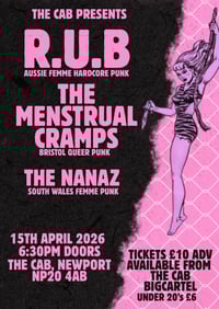 RUB/MENSTRUAL CRAMPS @ THE CAB, NEWPORT