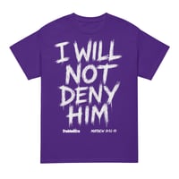 Image 4 of TRUBLEDERA I Will Not Deny Him DryBlend® T-Shirt