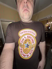 Image 2 of Jim E. Brown Ale Shirt (Designed by Greg Lytle)