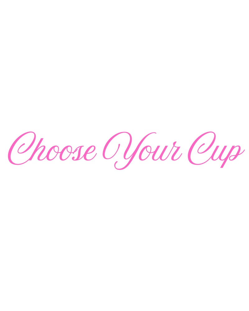 Image of Step 1. Choose Your Cup