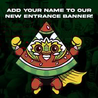 ADD YOUR NAME TO OUR NEW ENTRANCE BANNER
