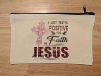 Tested Positive for Faith Make-up Bag.