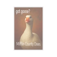 Image 1 of Kiss-Cut Sticker Got Goose Mifflin County Does Goose Day Juniata River Valley