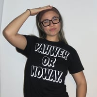 Image 1 of YAHWEH OR NOWAY black tee