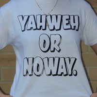 Image 2 of Yahweh or noway.