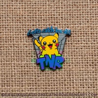 Image 1 of Gotta Catch 'Em All TNR Enamel Pin