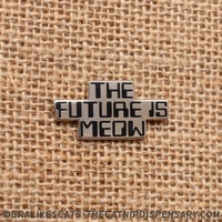 The Future Is Meow Enamel Pin