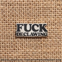 Fuck Declawing Enamel Pin