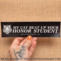 My Cat Beat Up Your Honor Student Sticker
