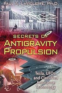 Secrets of Antigravity Propulsion