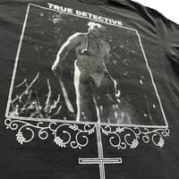 Image 4 of TRUE DETECTIVE T-SHIRT