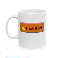 Image 1 of Fresh AI Hell Mug