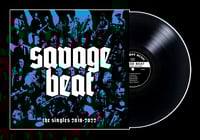 SAVAGE BEAT - "The Singles: 2018-2022" LP