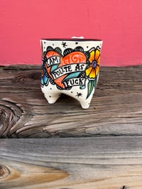 Image 1 of I’m Polite As Fuck