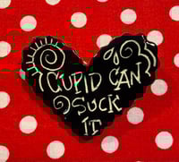 Cupid Can Suck It! Pin