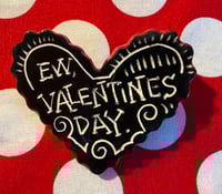 Ew, Valentines Day