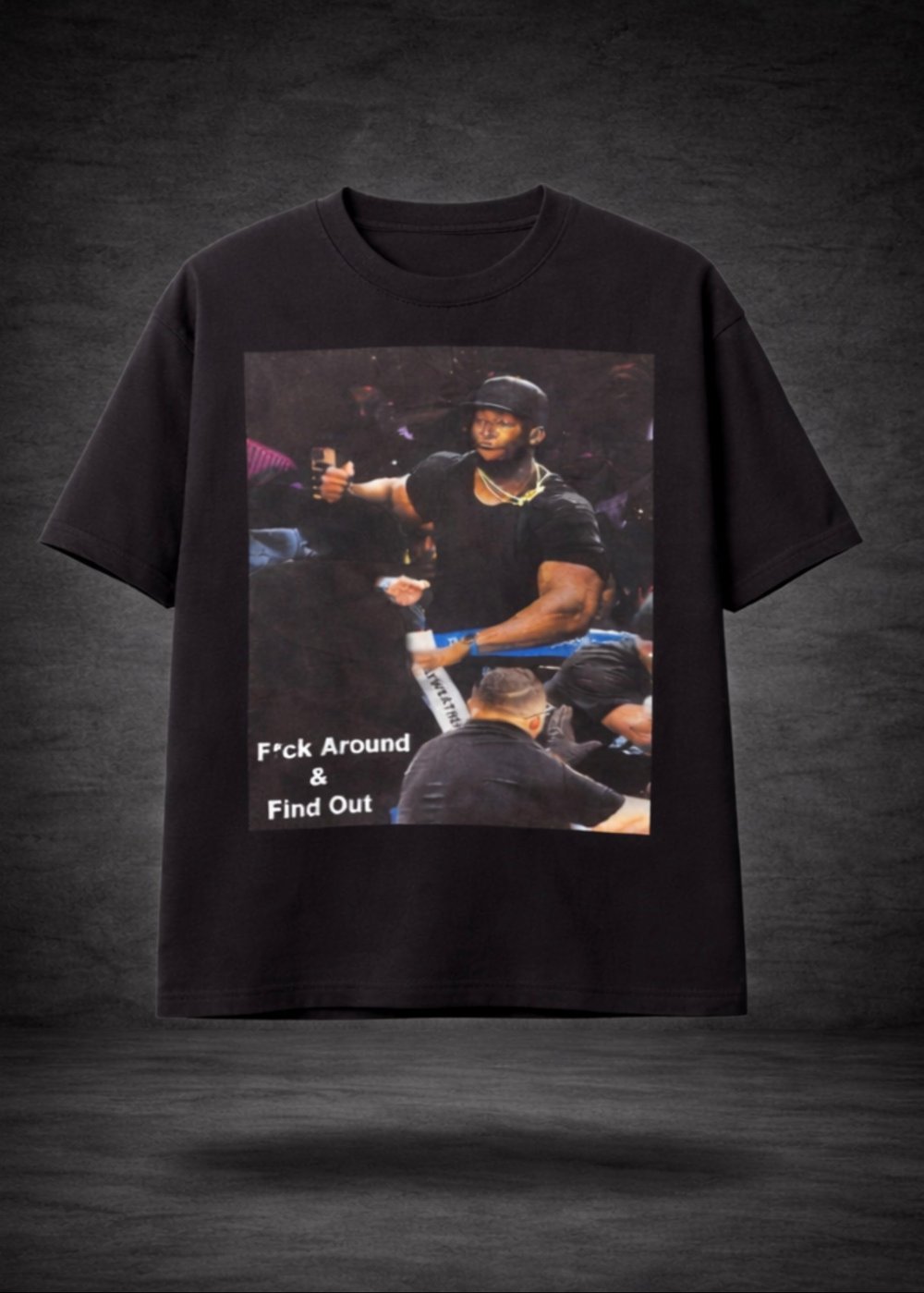 Image of F*ck Around & Find Out Image  Tee