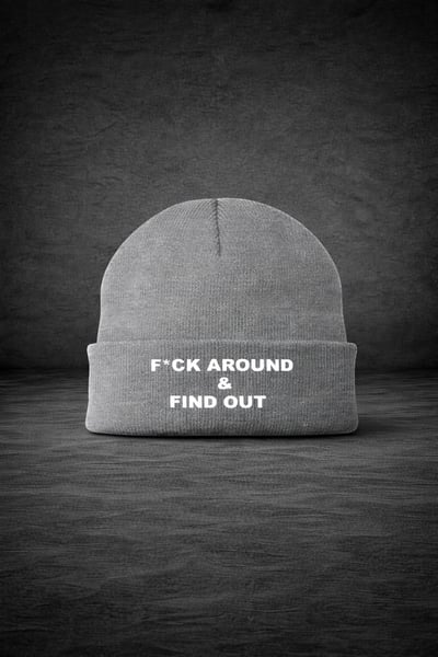 Image of  F*ck Around & Find Out Beanie Grey
