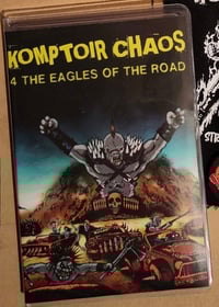 Image 2 of Komptoir Chaos '' 4 The Eagles Of The Road '' Tapes
