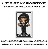 LT's Stay Positive Velcro Patch, Printed design, NOT Embroidered 