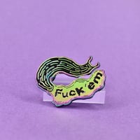 Image 6 of Fuck 'em Enamel Pin