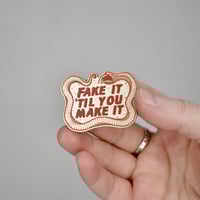 Image 1 of Fake it Enamel Pin