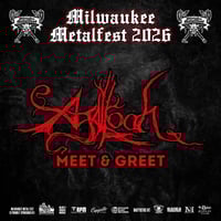 AGALLOCH VIP M&G FRI. JUNE 5TH OR SAT. JUNE 6TH AT MILWAUKEE METAL FEST