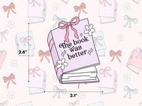 Book Was Better Sticker
