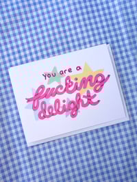 Image 1 of Badass You Are a F*ing Delight Card – Empowering Greeting Card for Friends