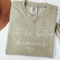 Lets be better humans w/heart