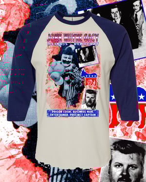 JOHN WAYNE GACY Political Campaign Poster Baseball T-shirt